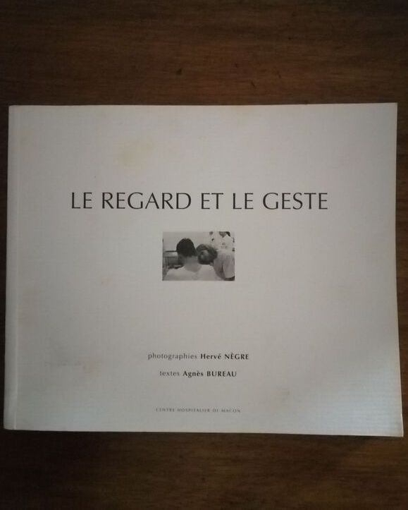 Le regard et le geste 2002 BUREAU Agnès et NEGRE Hervé Hopital de