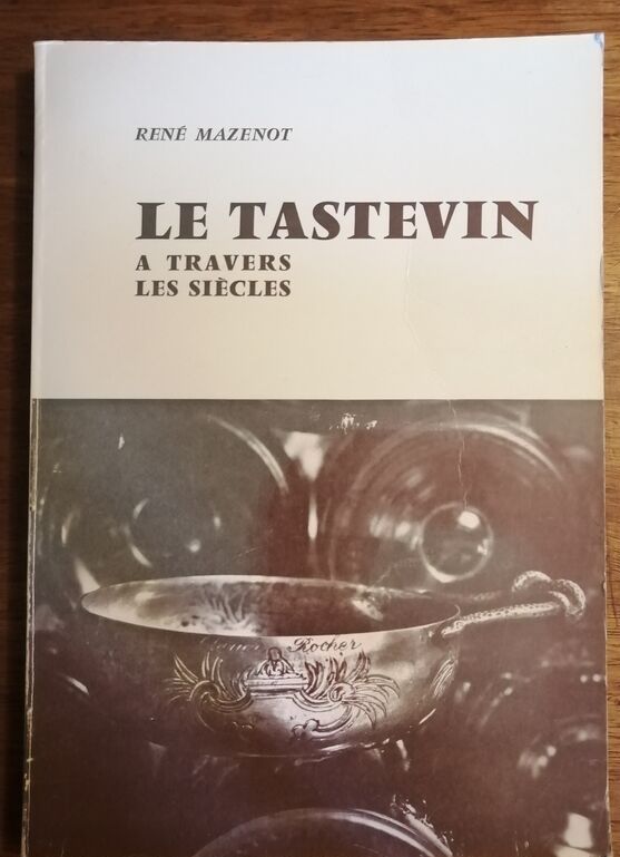Le tastevin à travers les siècles 1973 MAZENOT René Oenologie