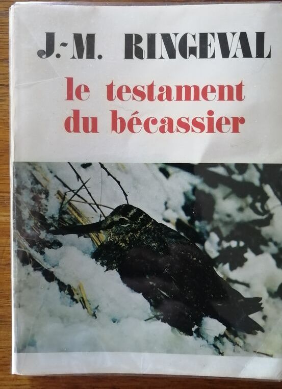 Le testament du bécassier 1980 RINGEVAL Jean Marie Pyrénées