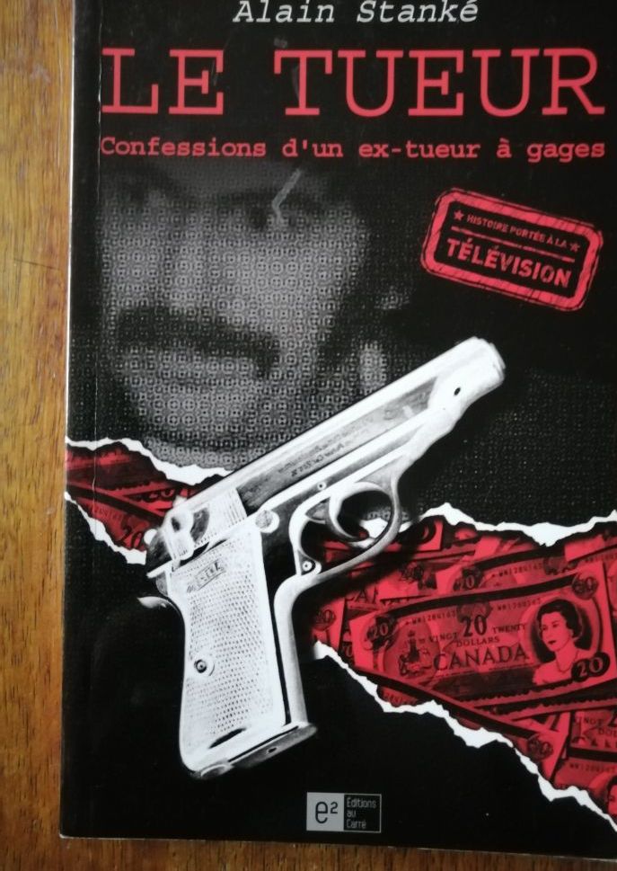 Le tueur 2004 STANKE Alain Confessions d un ancien tueur à gages Prix