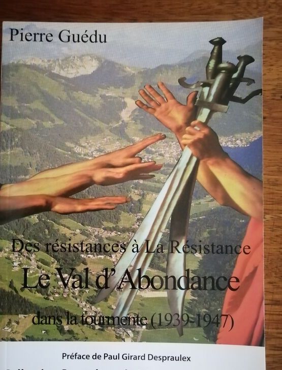 Le val d Abondance dans la tourmente 1939 1947 Des résistances à la