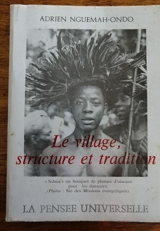 Le village structure et tradition 1983 NGUEMAH ONDO Adrien Afrique