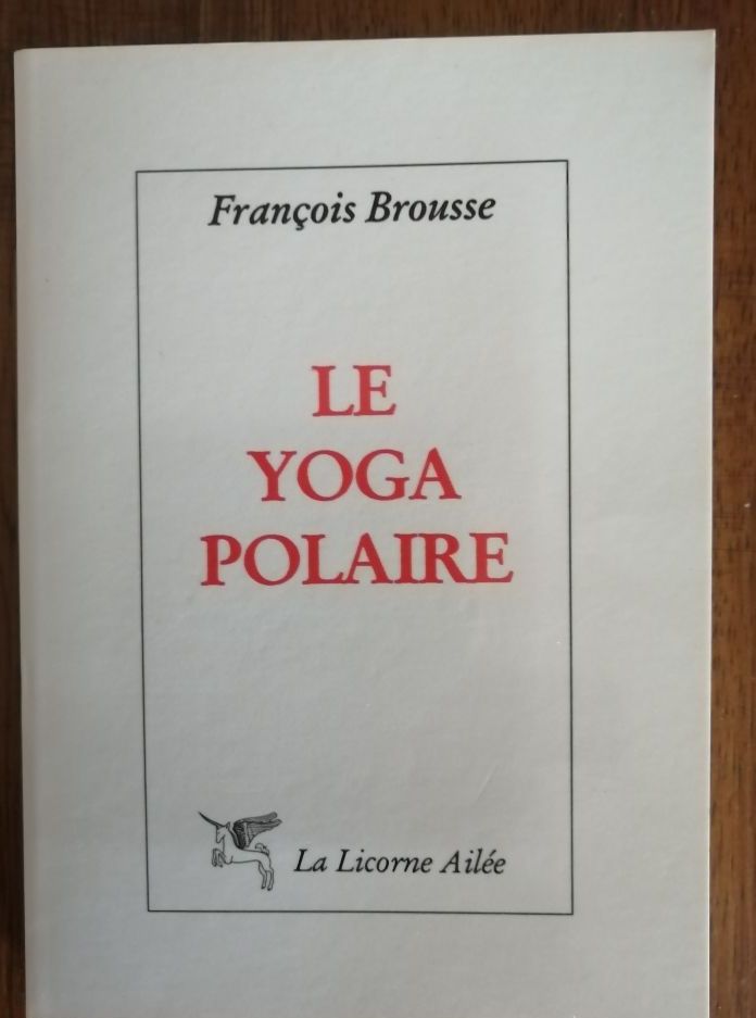 Le yoga polaire 1997 BROUSSE François Respiration Organe subtil