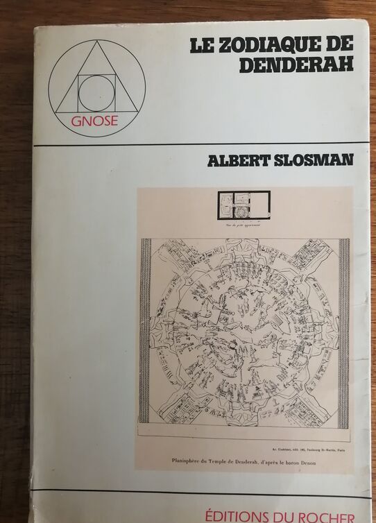 Le zodiaque de Denderah 1980 SLOSMAN Albert Hypothèses Astrologie