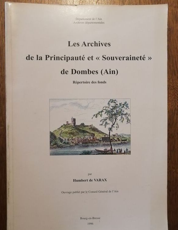 Les archives de la principauté et souveraineté de Dombes Ain
