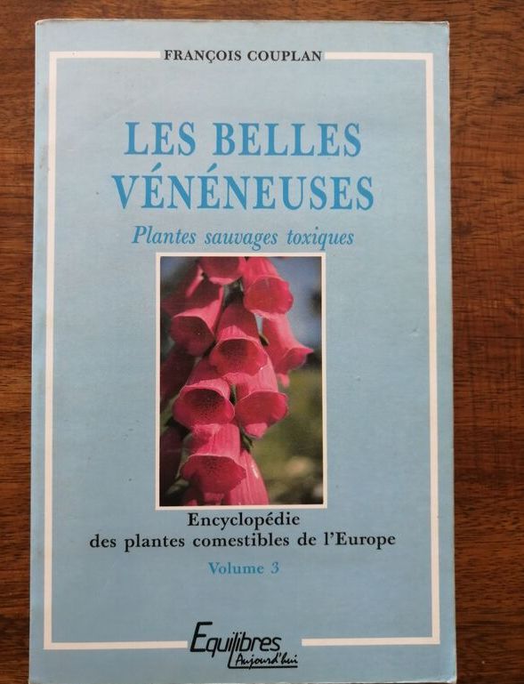 Les belles vénéneuses 1990 COUPLAN François Botanique Toxique Poison