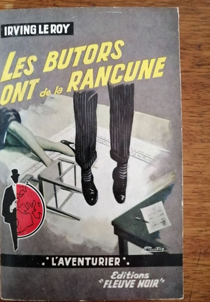 Les butors ont de la rancune 1960 le ROY Irving alias DEBEURRE Robert