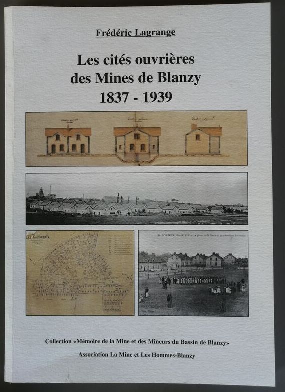 Les cités ouvrières des Mines de Blanzy 1837 1939 2000 LAGRANGE