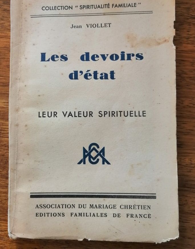 Les devoirs d état Leur valeur spirituelle vers 1942 VIOLLET Jean
