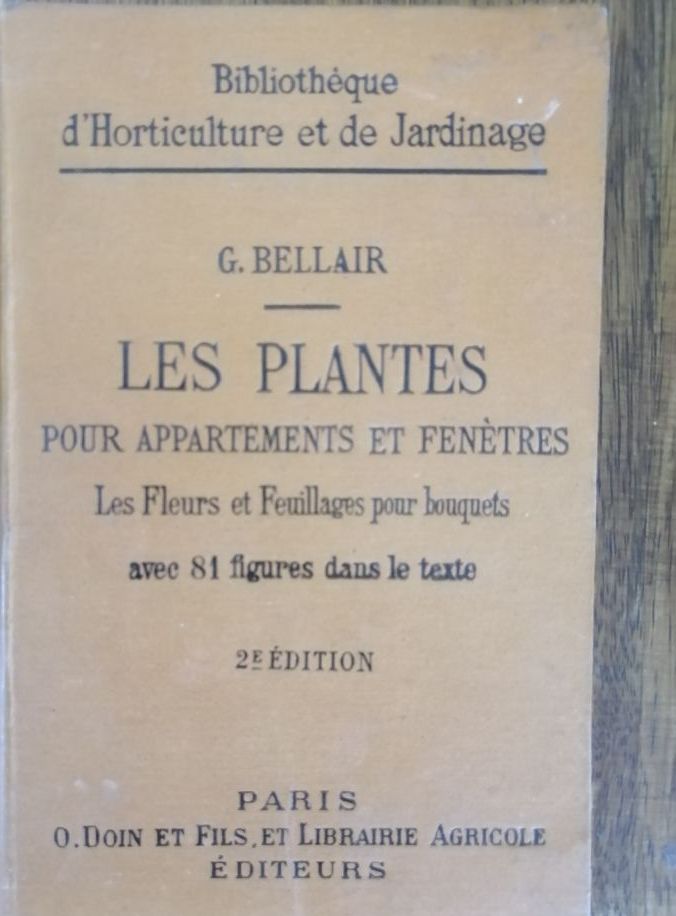 Les plantes pour appartements et fenêtres 1905 BELLAIR Georges