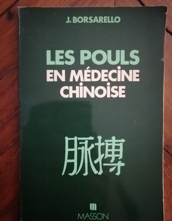 Les pouls en médecine chinoise 1980 BORSARELLO Jean François Prise de