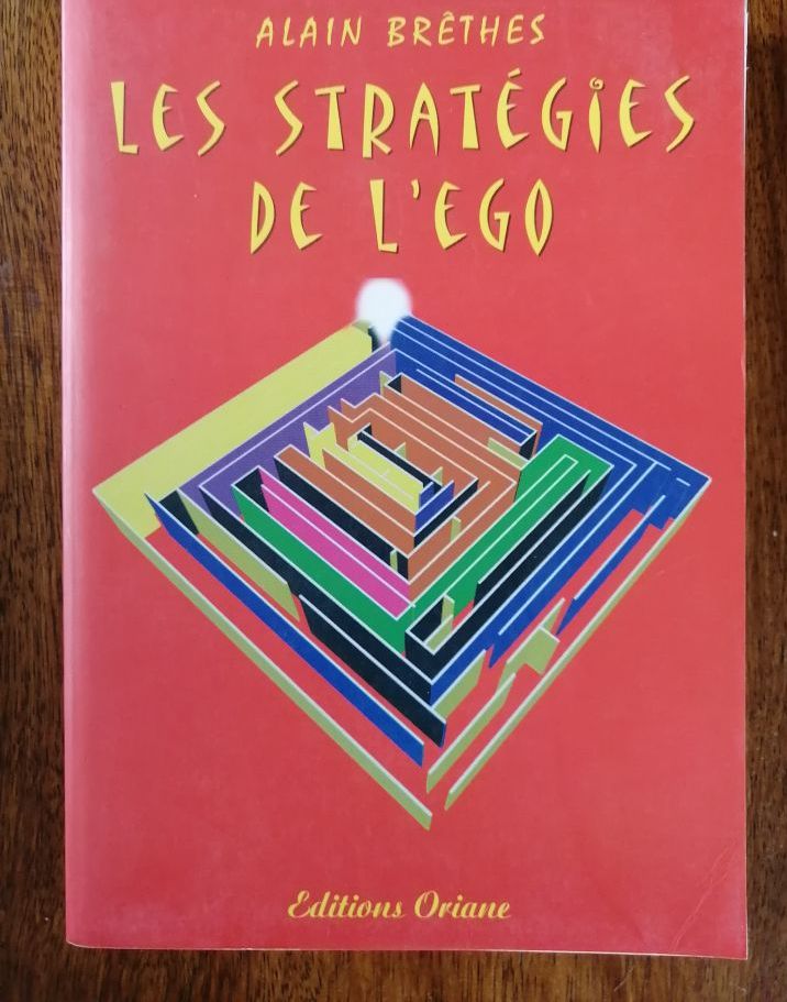 Les stratégies de l égo 2000 BRETHES Alain Blessures Narcissisme