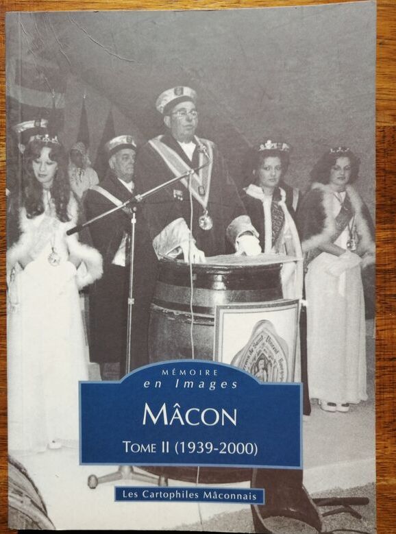 Mâcon Saône et Loire Mémoire en images Tome II 1939 2000 2003 Cartes