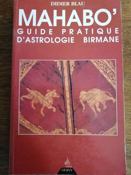 Mahabo guide pratique d astrologie birmane 1994 BLAU Didier Birmanie