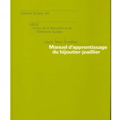Manuel d apprentissage du bijoutier joaillier 1992 LOOSLI Fritz et