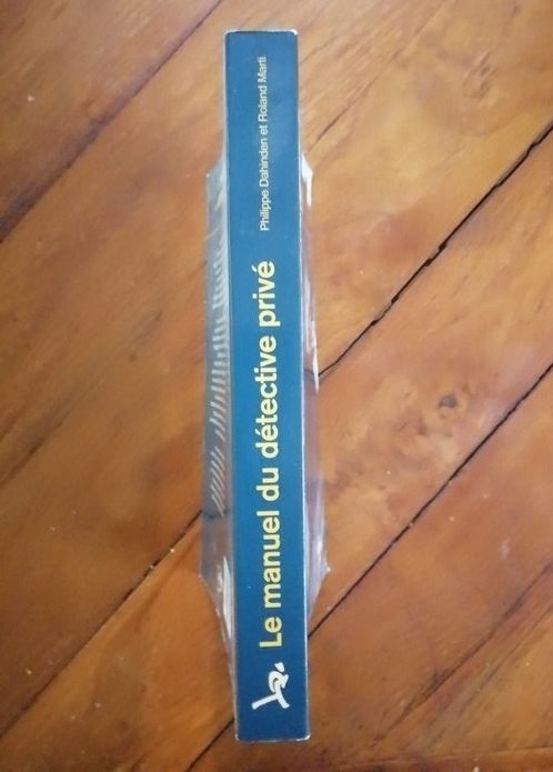 Manuel du détective privé 2002 MARTIN Roland et DAHINDEN Philippe