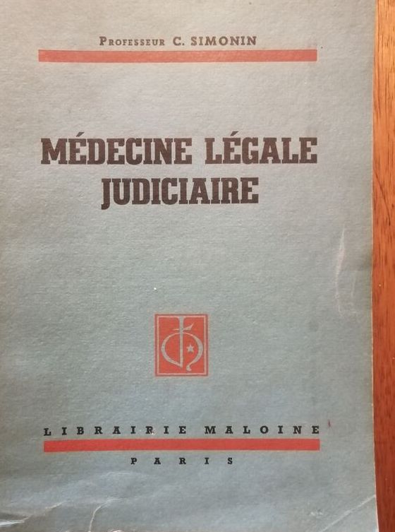 Médecine légale judiciaire 1947 SIMONIN Camille Léopold Bases