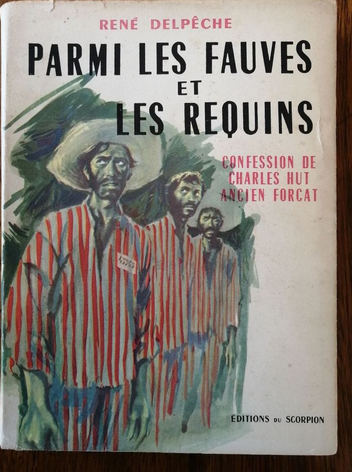 Parmi les fauves et les requins ou la confession de Charles Hut