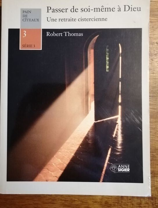 Passer de soi même à Dieu Une retraite cistercienne 1990 THOMAS