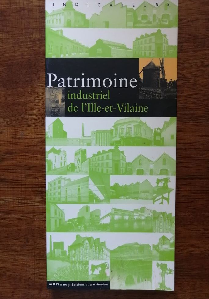 Patrimoine industriel du département d Ille et Vilaine 2002 Plusieurs