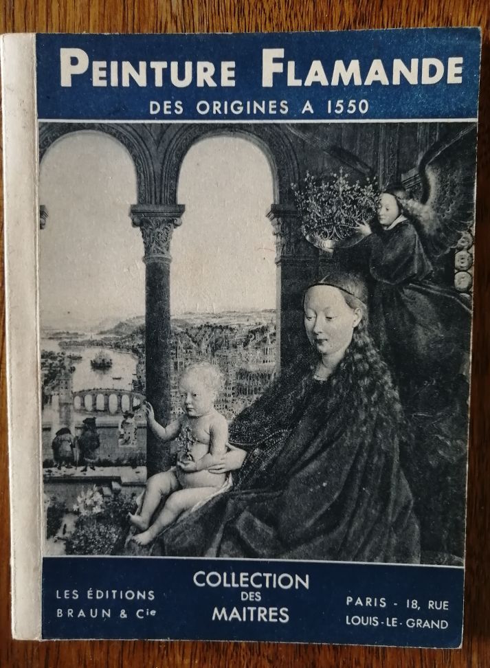 Peinture flamande des origines à 1550 vers 1930 Plusieurs auteurs