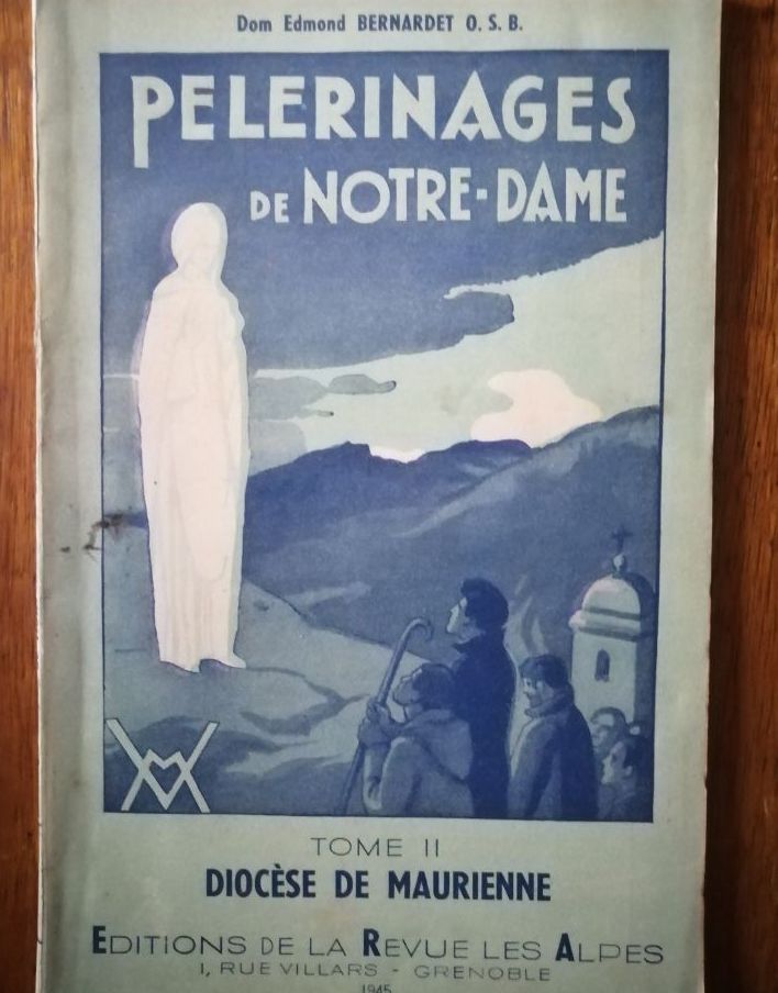 Pèlerinages de Notre Dame Diocèse de Maurienne 1945 BERNARDET Edmond