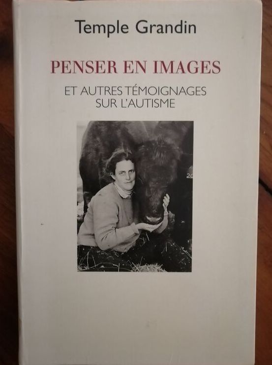 Penser en images 1997 GRANDIN Temple Autisme Autistique Communication