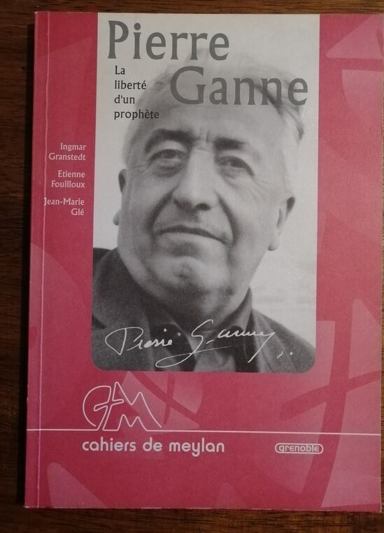 Pierre Ganne La liberté d un prophète 2005 Plusieurs auteurs