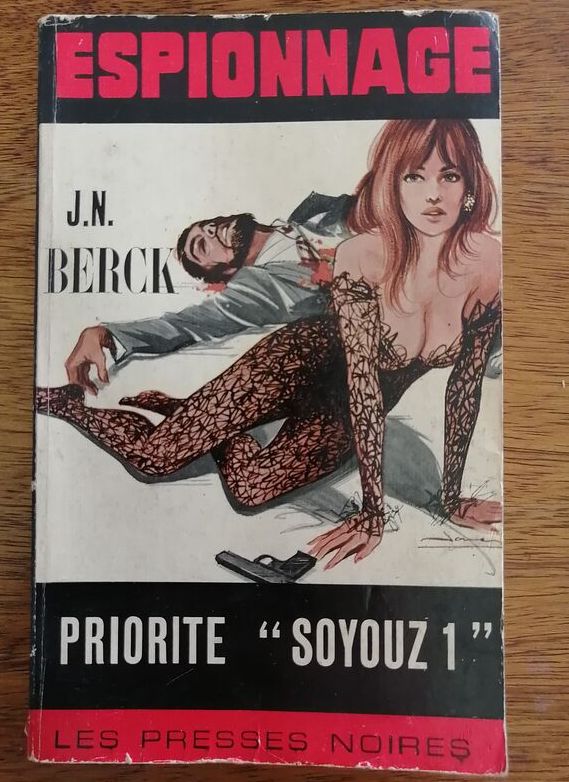Priorité Soyouz 1 Espionnage 1967 BERCK Jean Noël Presses noires