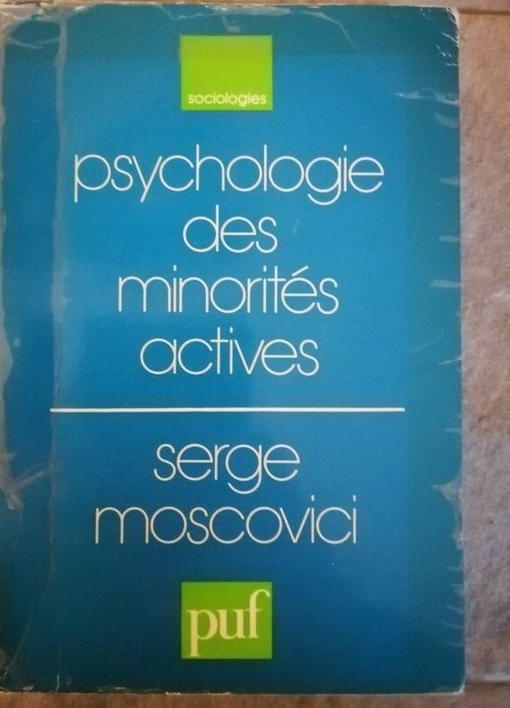 Psychologie des minorités actives 1979 MOSCOVICI Serge Social Groupes