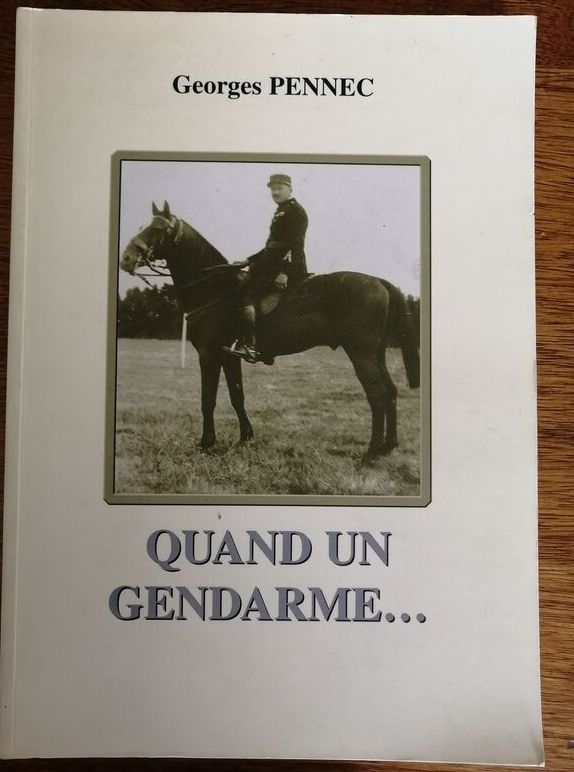 Quand un gendarme 2003 PENNEC Georges Auto biographie Régionalisme
