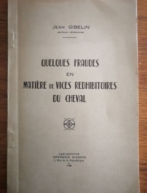 Quelques fraudes en matière de vices rédhibitoires du cheval Thèse