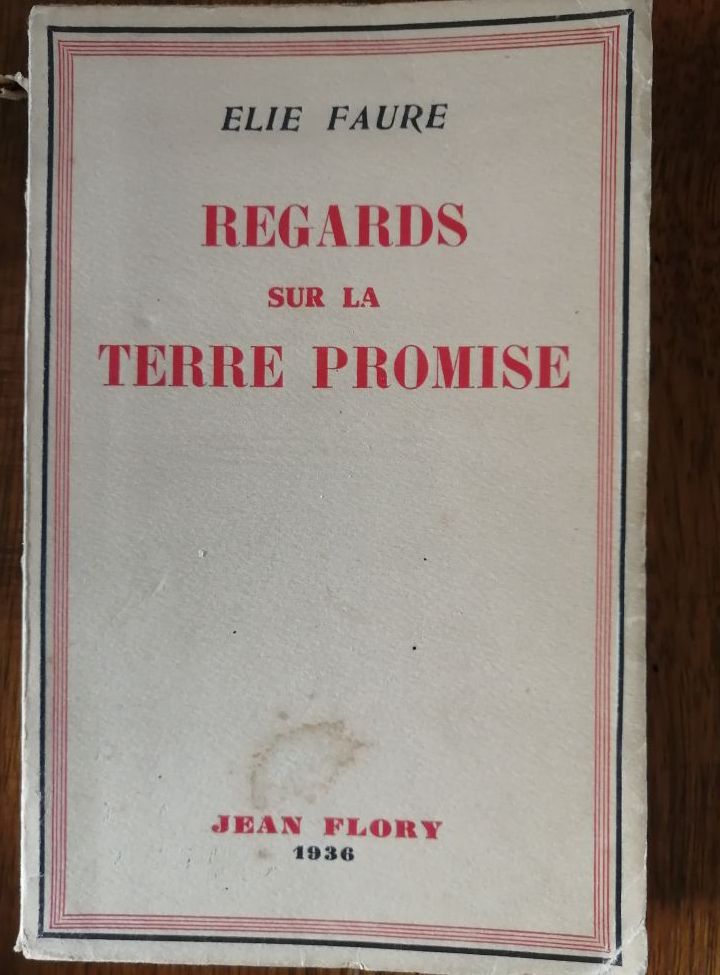 Regards sur la terre promise 1936 FAURE Elie Philosophie Social