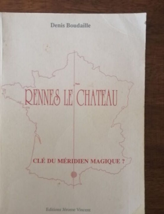 Rennes le château clé du méridien magique 1989 BOUDAILLE Denis