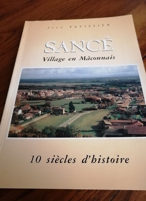 Sancé village en Mâconnais 10 siècles d histoire 1994 PATISSIER Jean
