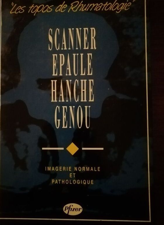Scanner Epaule Hanche Cou Imagerie normale et pathologique Topos de