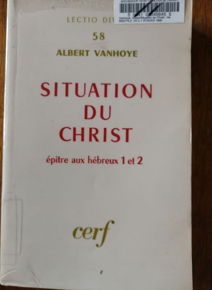 Situation du Christ Epitre aux hébreux 1 et 2 1969 VANHOYE Albert