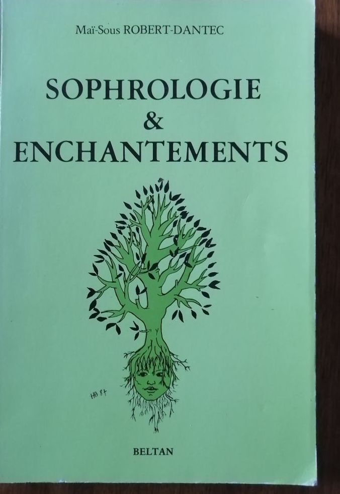 Sophrologie et enchantements 1987 ROBERT DANTEC Mai Sous Relaxation