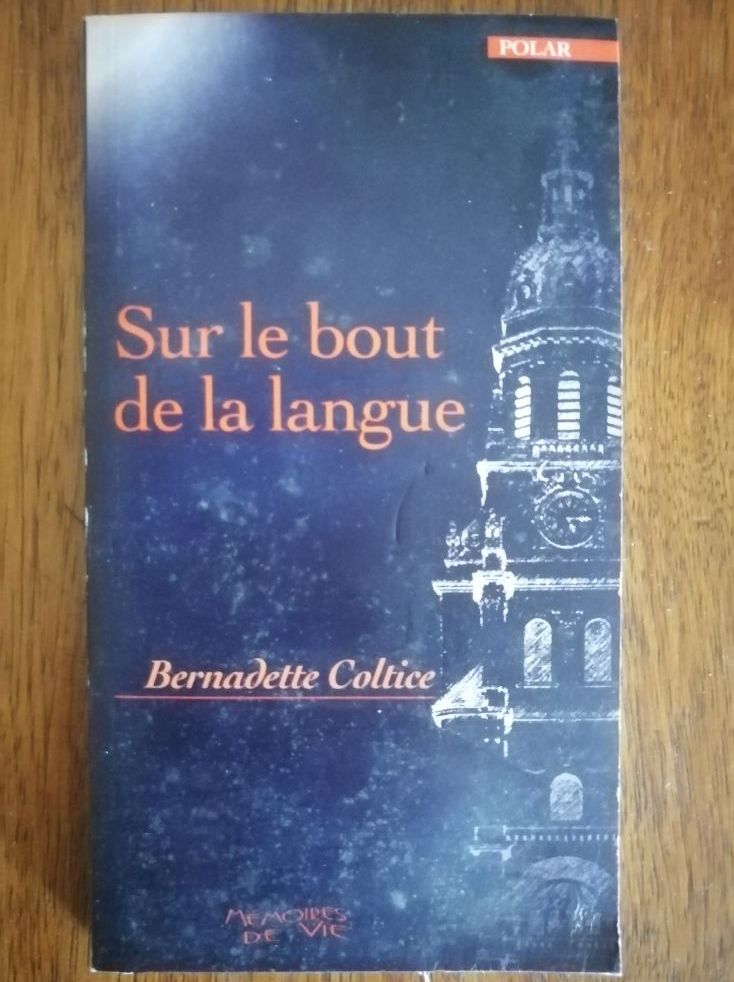 Sur le bout de la langue 2002 COLTICE Bernadette Polar Policier