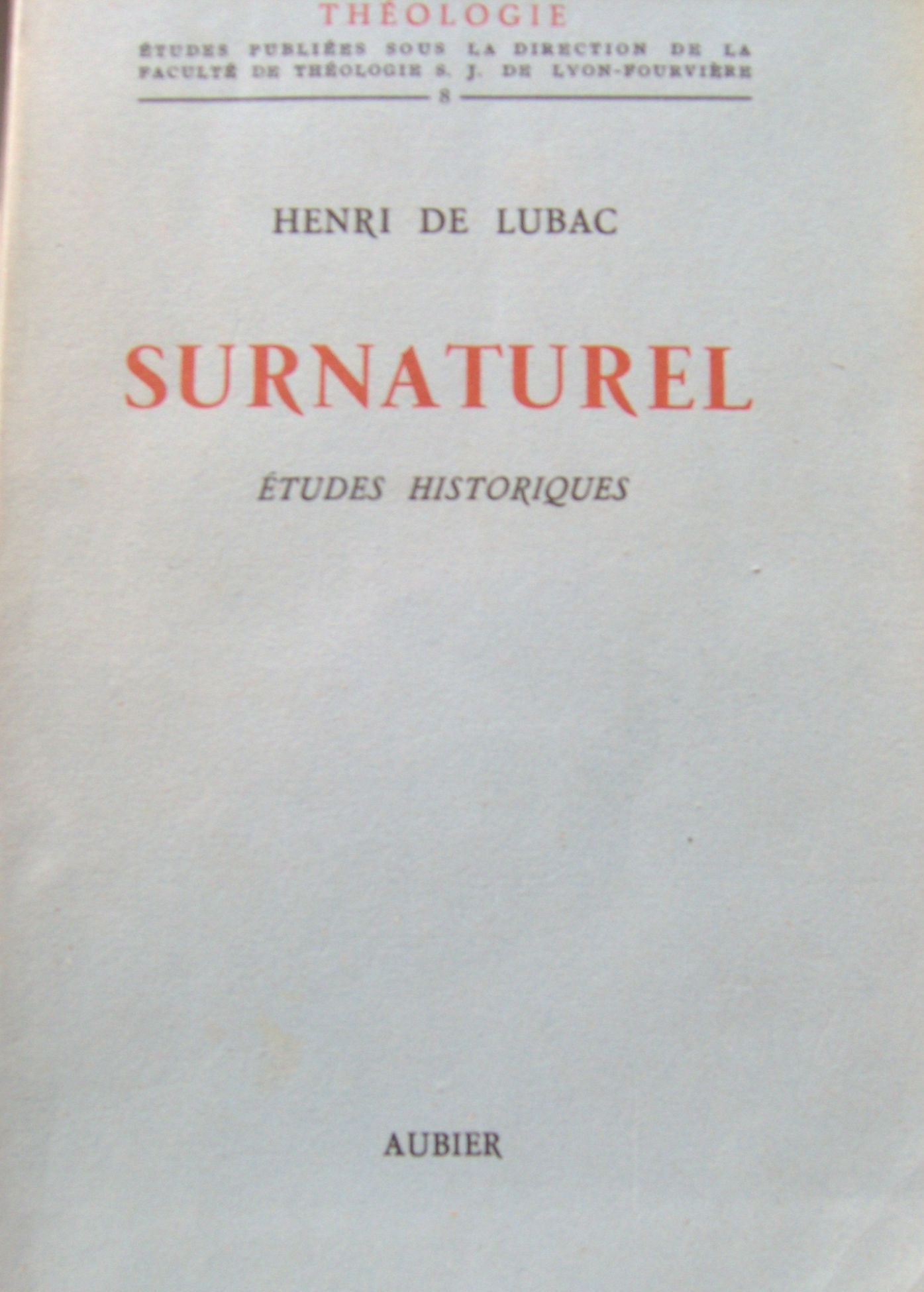 Surnaturel 1946 de LUBAC Henri Exégèse Chrétienne Théologie Edition