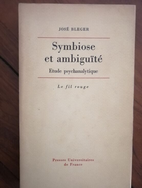 Symbiose et ambiguïté 1980 BLEGER José Trouble Personnalité Ambigue
