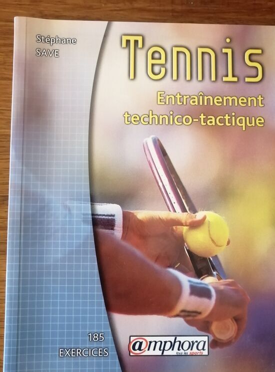 Tennis entrainement technico tactique Exercices 2003 SAVE Stéphane