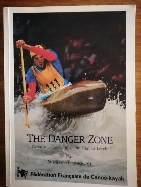 The danger zone La zone de danger 1985 ENDICOTT William Canoë Kayak
