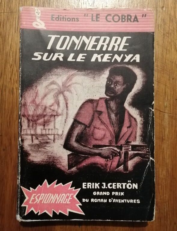 Tonnerre sur le Kenya Espionnage 1959 CERTON Erik alias CERTONCINY