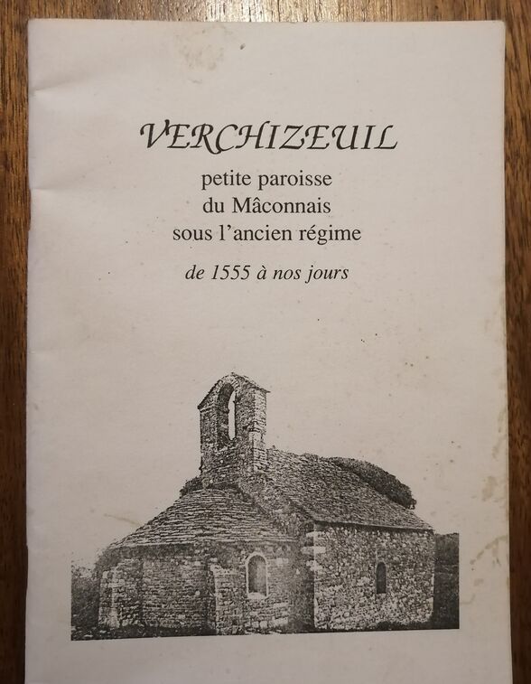 Verchizeuil Petite paroisse du Mâconnais sous l ancien régime de 1555