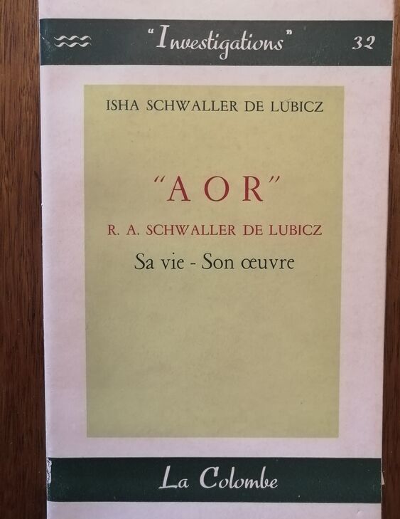 Vie et oeuvre de AOR SCHWALLER de LUBICZ par sa femme 1963 SCHWALLER