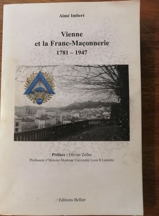 Vienne France et la Franc maçonnerie 2002 IMBERT Aimé Régionalisme