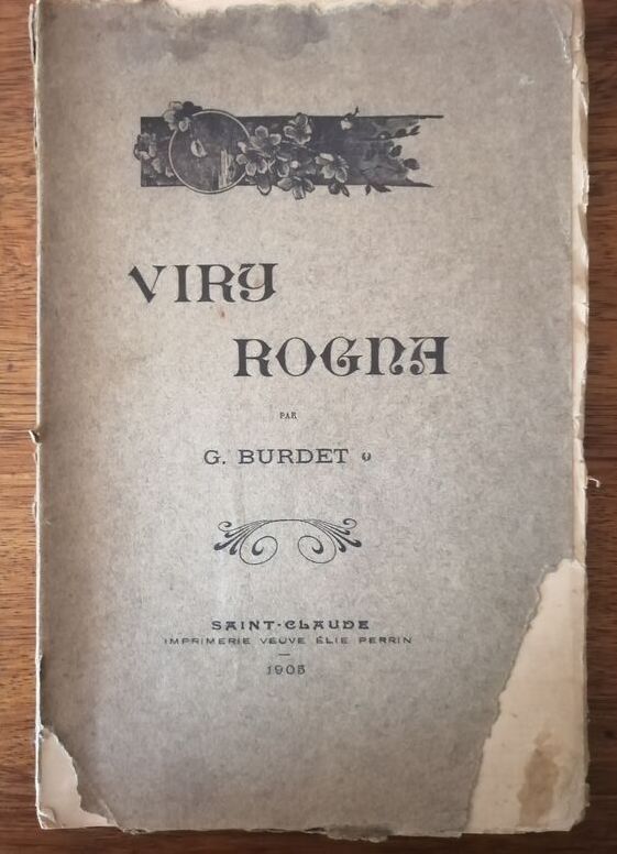 Viry Rogna Jura 1905 BURDET Gustave Régionalisme Forets Guerres