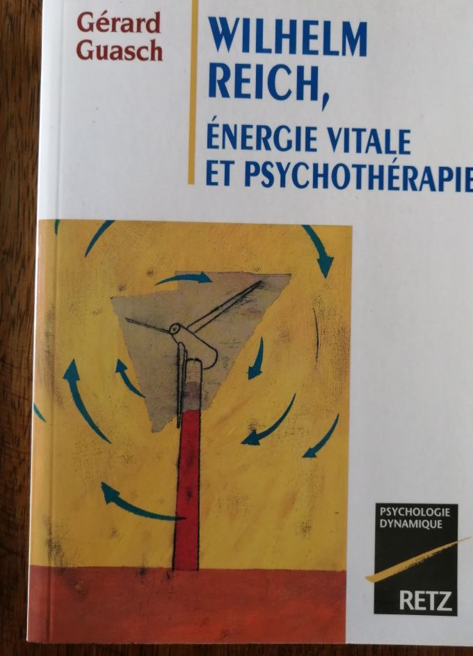 Wilhem Reich Energie vitale et psychothérapie 1998 GUASCH Gérard