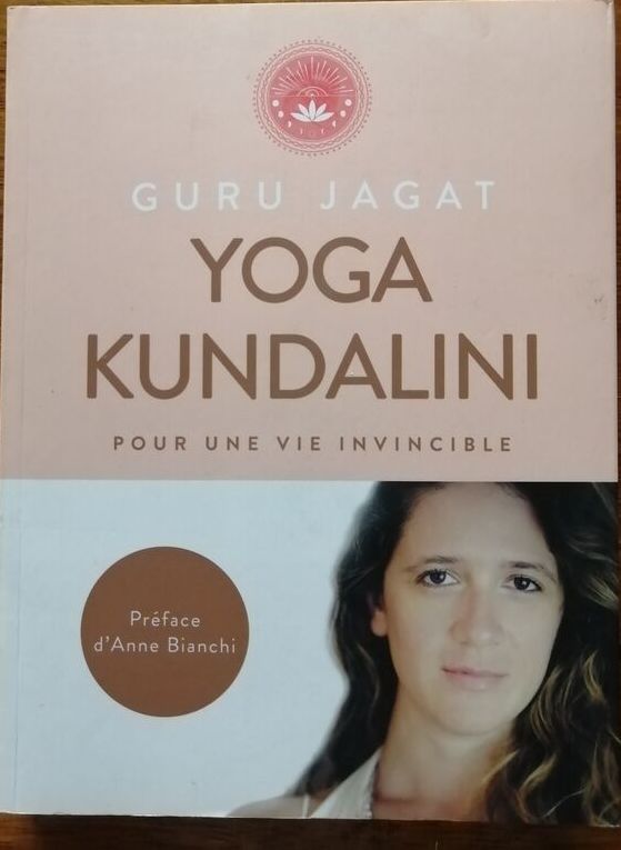 Yoga Kundalini Pour une vie invincible 2018 JAGAT Guru alias GRIGGS